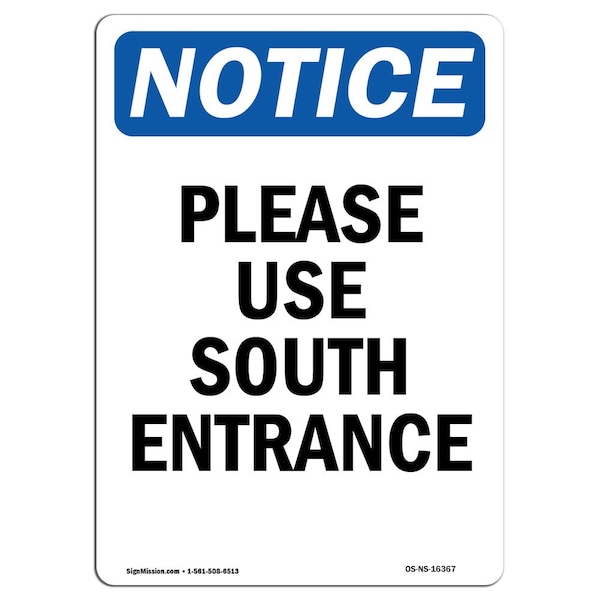 Safety Sign, OSHA Notice, 5" Height, NOTICE Please Use South Entrance Sign, Portrait, 10PK